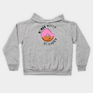 Donut Worry Be Happy Donut Lover Kids Hoodie